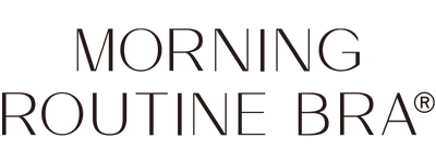 MORNING ROUTINE BRA