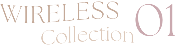 WIRELESS Collection 01